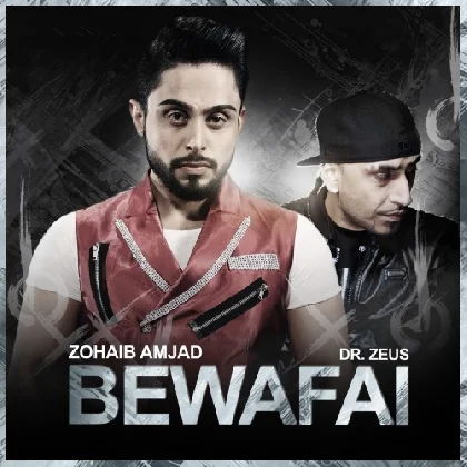 Bewafai - Zohaib Amjad ft Dr Zeus