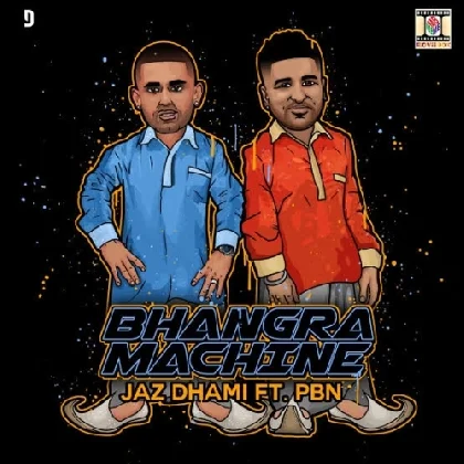 Bhangra Machine - Jaz Dhami Ft Pbn