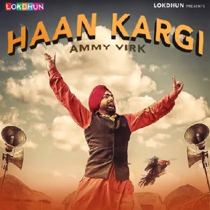 Haan Kargi - Ammy Virk