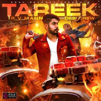 Tareek - R.V Mann (feat. Desi Crew)