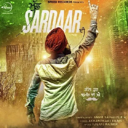 Mucch Sardaar Di - Amar Sajaalpuria