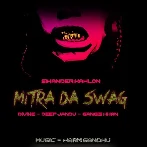 Mitra Da Swag - Divine n Deep Jandu, Sikander