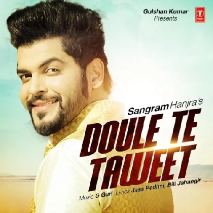 Doule Te Taweet - Sangram Hanjra