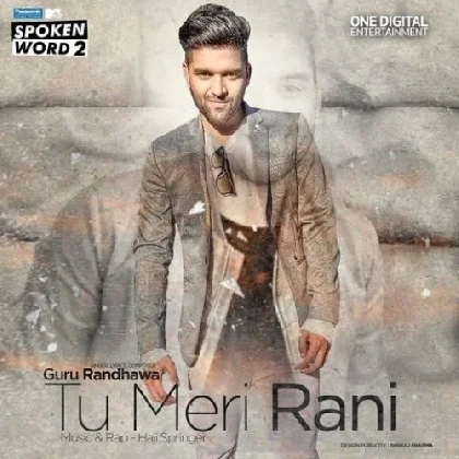 Tu Meri Rani - Guru Randhawa