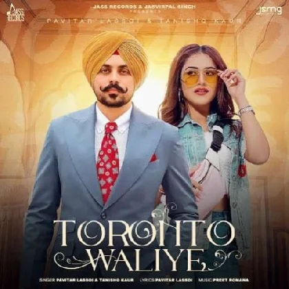 Toronto Waliye - Pavitar Lassoi