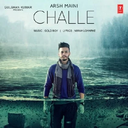 Challe - Arsh Maini