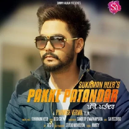 Pakke Pattandar - Sukhman Heer Ft Desi Crew