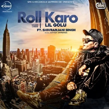 Roll Karo - Lil Golu