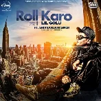 Roll Karo - Lil Golu