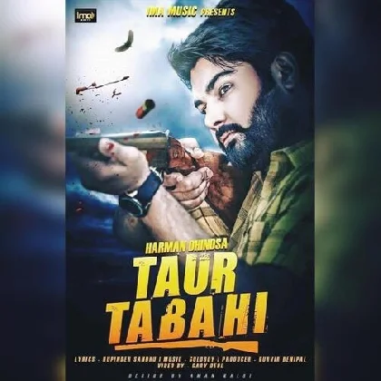 Taur Tabahi - Harman Dhindsa