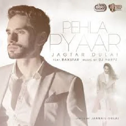 Pehla Pyaar - Jagtar Dulai n Raxstar