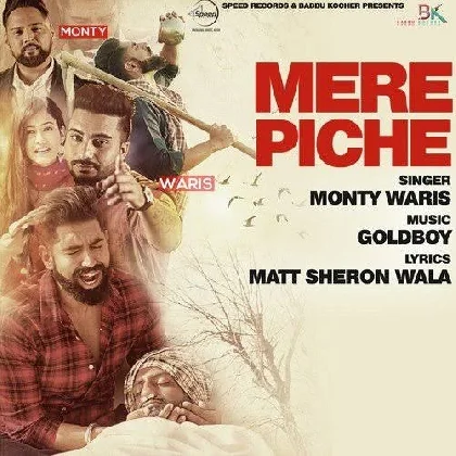 Mere Piche - Monty n Waris