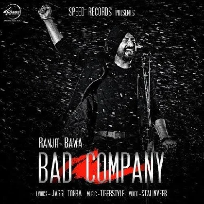 Bad Company - Ranjit Bawa