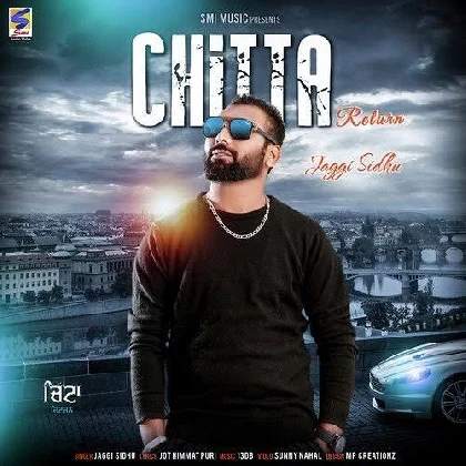 Chitta Return - Jaggi Sidhu