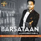 Barsataan - Lakhwinder Wadali