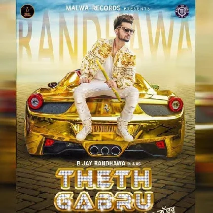 Theth Gabru - B Jay Randhawa