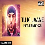 Tu Ki Jaane - Binnie Toor