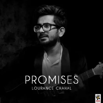 Promises - Lourance Chahal