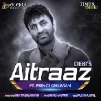 Aitraaz - Debi Makhsoospuri