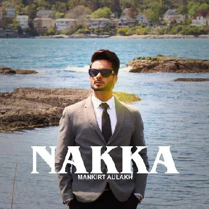 Nakka - Mankirt Aulakh