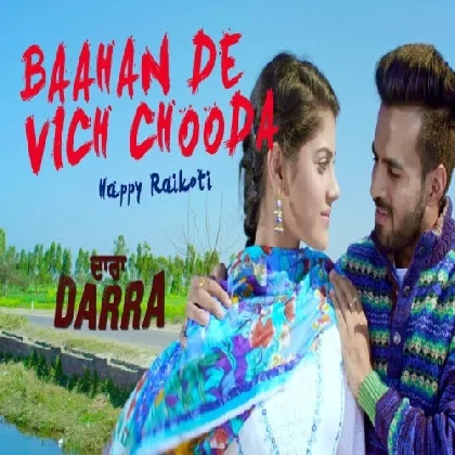 Bahan De Vich Chooda (Darra) - Happy Raikoti