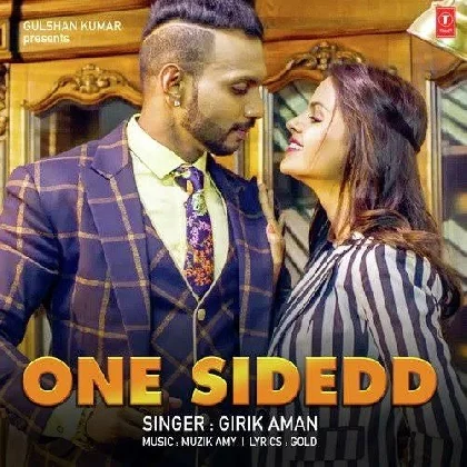 One Sidedd - Girik Aman