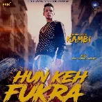 Hun Keh Fukra - Kambi