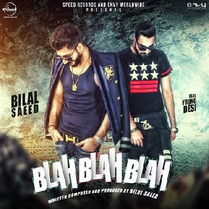 Blah Blah Blah - Bilal Saeed