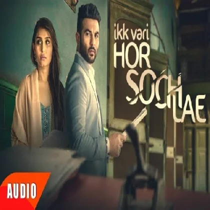 Ik Vaari Hor Soch Lae - Harish Verma