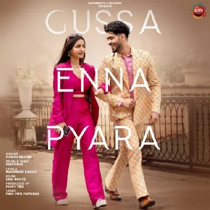 Gussa Enna Pyara - Karan Sehmbi