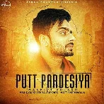 Putt Pardesiya - Mankirt Aulakh