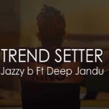 Trend Setter - Jazzy B