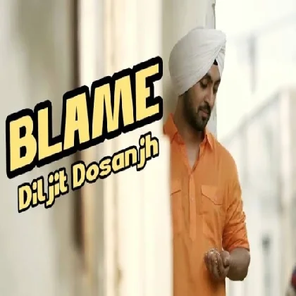 Blame - Diljit Dosanjh