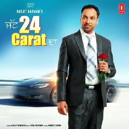 Jatt 24 Carat Da - Harjit Harman