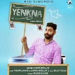 Yenkna - Sanam Bhullar