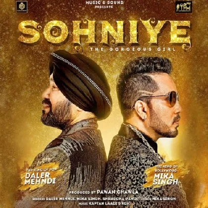 Sohniye - Mika Singh n Daler Mehndi