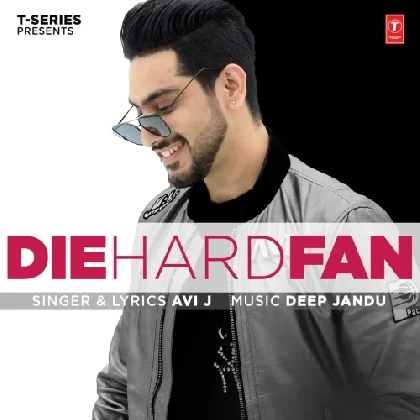 Die Hard Fan - Avi J