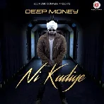 Ni Kudiye - Deep Money