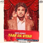 Yaar Da Viyah - Vadda Grewal