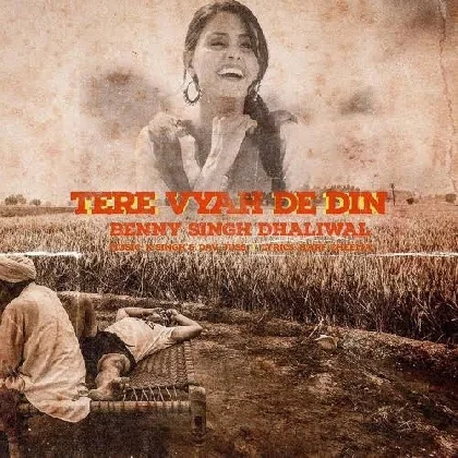 Tere Vyah De Din - Benny Dhaliwal