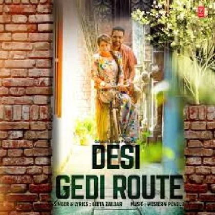 Desi Gedi Route - Geeta Zaildar