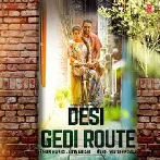 Desi Gedi Route - Geeta Zaildar