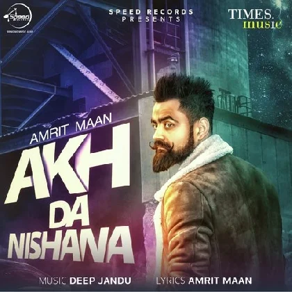 Akh Da Nishana - Amrit Maan