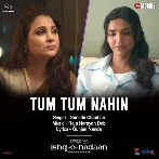 Tum Tum Nahin (Ishq-E-Nadaan)