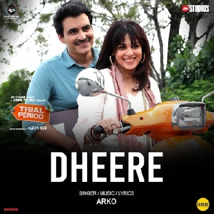 Dheere (Trial Period)