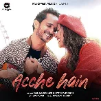 Acche Hain - Raghav Sachar