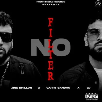 No Filter - Garry Sandhu