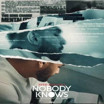 Nobody Knows - Prem Dhillon