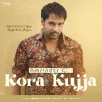 Kora Kujja - Amrinder Gill