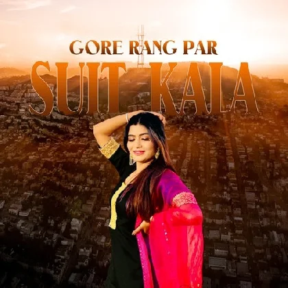 Gore Rang Par Suit Kala - Ruchika Jangid